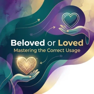 Beloved or Loved