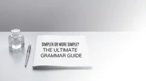 Simpler or More Simple