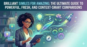 Brilliant Similes for Amazing