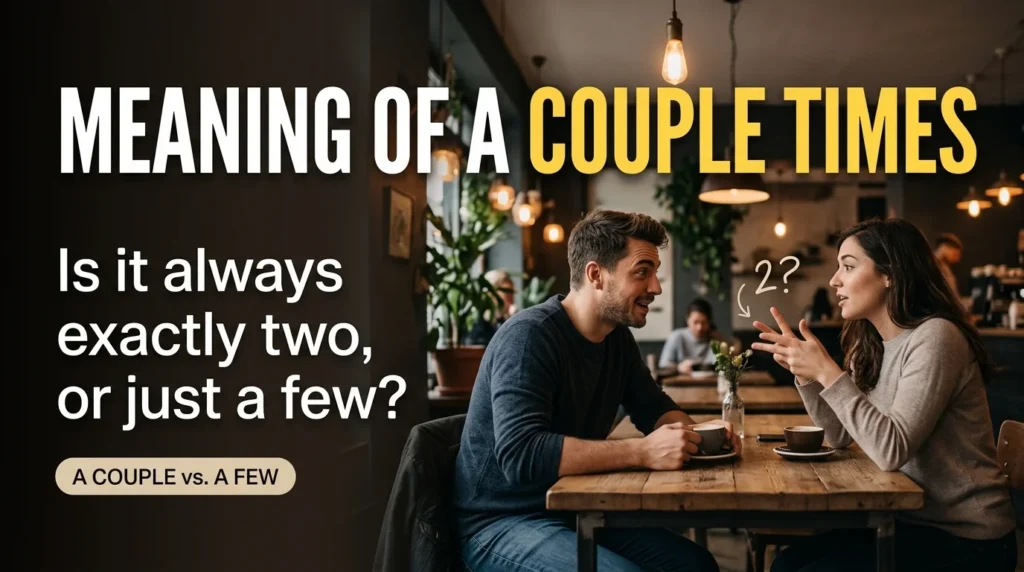 Meaning of A Couple Times